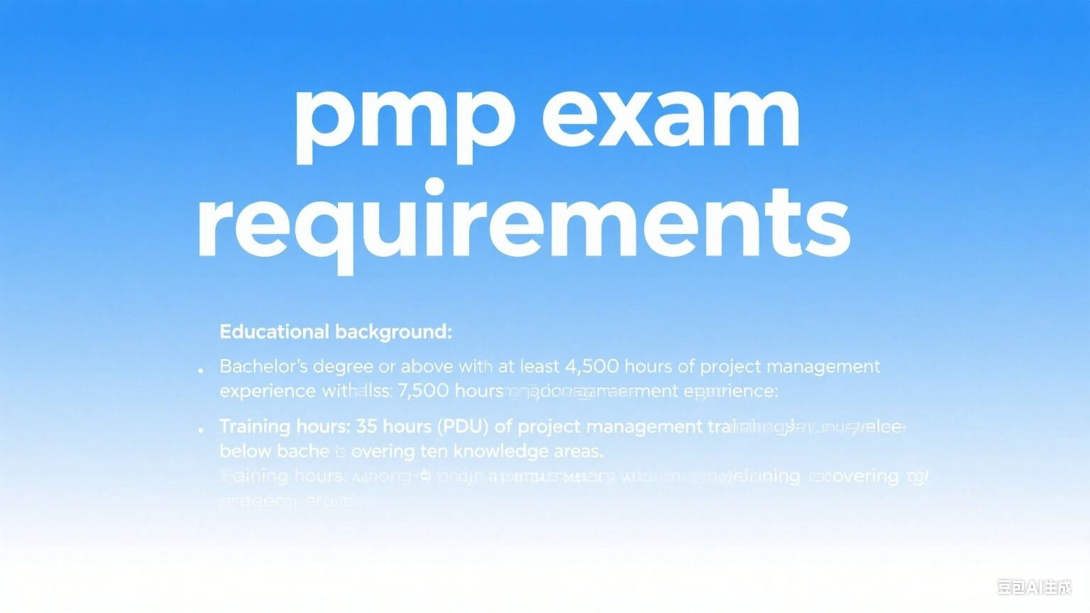 What are the pmp exam requirements? Education, experience, training requirements